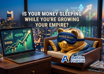 Is Your Money Sleeping While You’re Growing Your Empire?